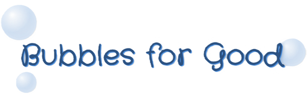Bubbles for Good